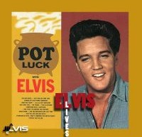 Pot Luck with Elvis
