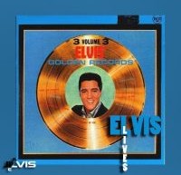 Elvis’ Golden Records Volume 3