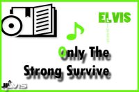 Only-The-Strong-Survive